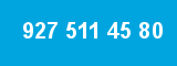 927 511 45 80